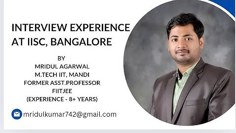 PhD Interview Experience at IISc Bangalore #iiscbangalore