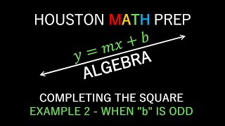 Completing the Square - Example 2 (When b is odd) Net Worth
