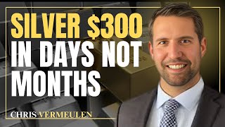 SILVER TO $300 IS NOT A THEORY — THE FED IS LOSING CONTROL | CHRIS VERMEULEN WARNING