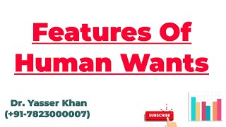 Features Of Human Wants