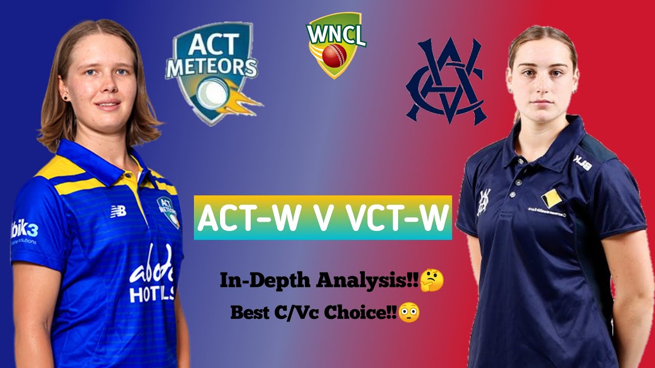 WNCL 2021-22; ACT Women vs Victoria Women ; Statistical,Historical & Logical Analysis