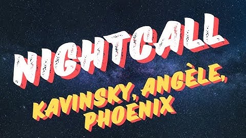 Kavinsky, Angèle, Phoenix - Nightcall (Official Lyric Video)