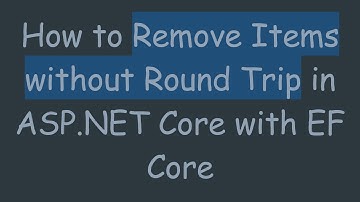 How to Remove Items without Round Trip in ASP.NET Core with EF Core