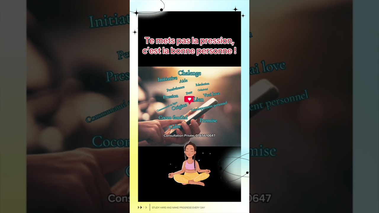 Te mets pas la pression, c’est la bonne personne !