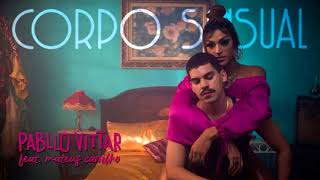 Pabllo Vittar   Corpo Sensual feat  Mateus Carrilho