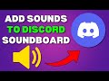 how to add sounds to discord soundboard