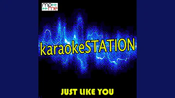 Just Like You (Karaoke Version) (Originally Performed by Louis Tomlinson)