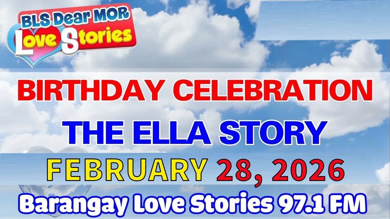Birthday Celebration - The Ella Story _ Barangay Love Stories _ Papa Dudut _ February 28, 2026