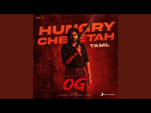 Hungry Cheetah (From "They Call Him OG (Tamil)")