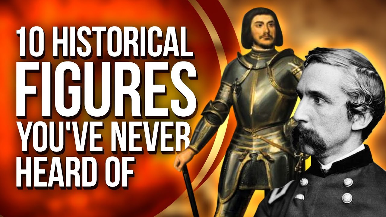 10 Historical Figures You've Never Heard Of YouTube