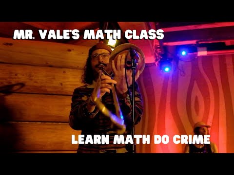 Mr. Vale's Math Class - Learn Math Do Crime - Live at The Doug Fir Lounge