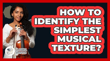 How To Identify The Simplest Musical Texture?