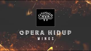 Wings - Opera Hidup KARAOKE HQ STEREO