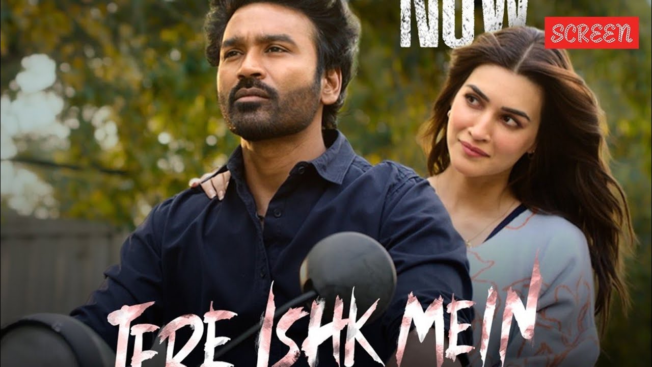 Tere Ishq Me (2025) Dhanush, Kriti Sanon Hindi Dubbed Action
