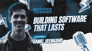 Celebrity Building Software That Lasts (In a World of Quick Fixes) w/ Daniel Veenkamp Wealth