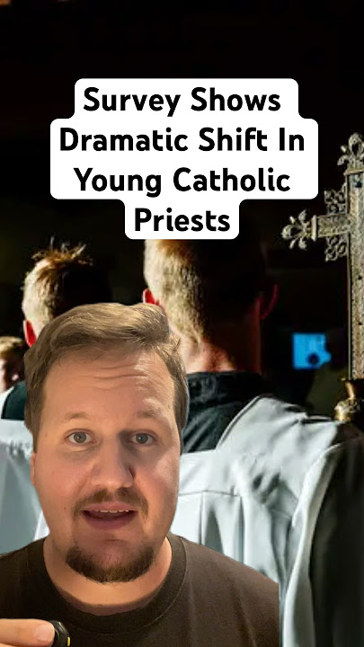 Survey Shows Dramatic Shift In Young Catholic Priests