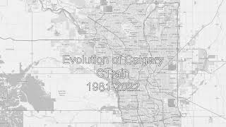 Evolution of Calgary Ctrain (1981-2022)
