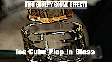High Quality Sound Effects [Ice Cube Plop In Glass]