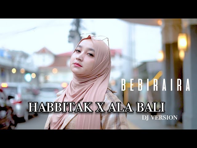 DJ Habbitak X Ala Bali Haga Mestakhabeya || BEBIRAIRA class=