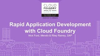 Rapid Application Development with Cloud Foundry - Nick Ford, Mendix & Riley Rainey, SAP