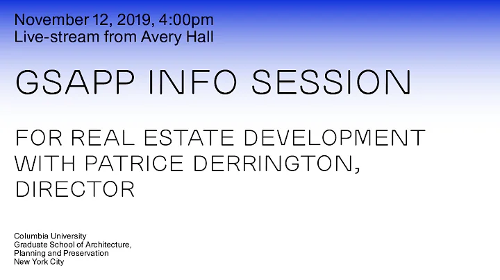 GSAPP Real Estate Development Info Session, Fall 2...