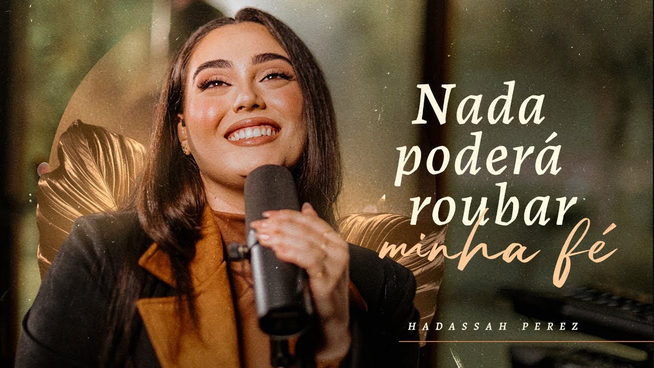 Nada Poderá Roubar Minha Fé - Hadassah Perez | Official Video auf YouTube ansehen Nada Poderá Roubar Minha Fé - Hadassah Perez | Official Video auf YouTube ansehen