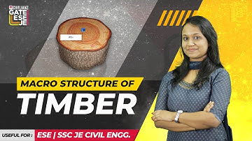 Macro-structure of Timber | Building Materials | JE | ESE #JUNIOR ENGINEER#ESE#GATE