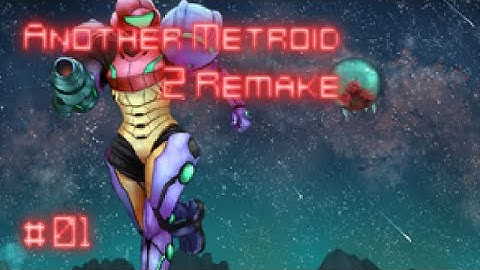 Another Metroid 2 Remake #1