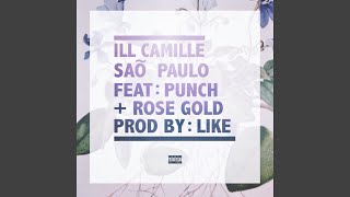 Saõ Paulo (feat. Punch & Rose Gold) - Ill Camille