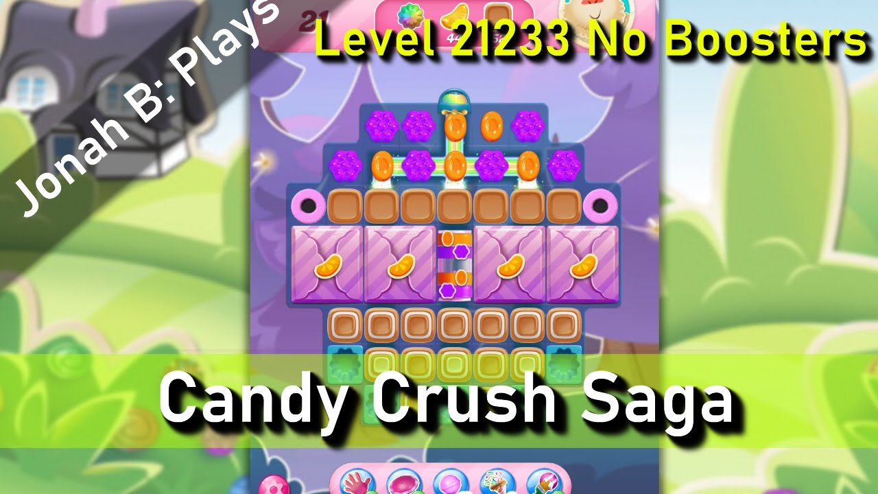 Candy Crush Saga Level 21233 No Boosters - YouTube