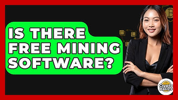 Is There Free Mining Software? - CryptoBasics360.com