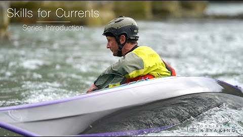 Online Sea Kayaking—Skills for Currents: Series Intro