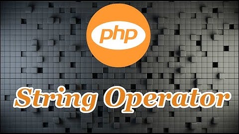 Epi-49 String Operators | PHP in Tamil