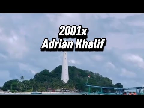 Adrian Khalif - 2001 x Video lirik satu jam | one hour loop