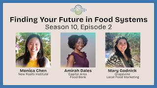 Finding Your Future in Food Systems | Season 10 Episode 2