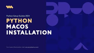 python macos installation | python setup guides 2024