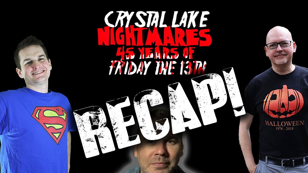 Crystal Lake Nightmares: 45 Years of Friday the 13th | 2025 Friday the 13th Convention Recap/Review