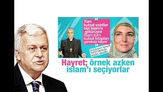 Hüseyin GÜLERCE :  Hayret; örnek azken İslam’ı seçiyorlar