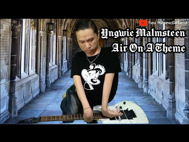 Yngwie malmsteen - Air On A Theme (Guitar Cover by Yana Mulyana) class=