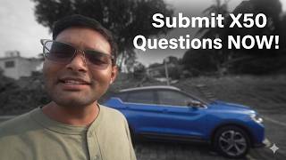 You have 9 Hours To Submit Questions About The New X50