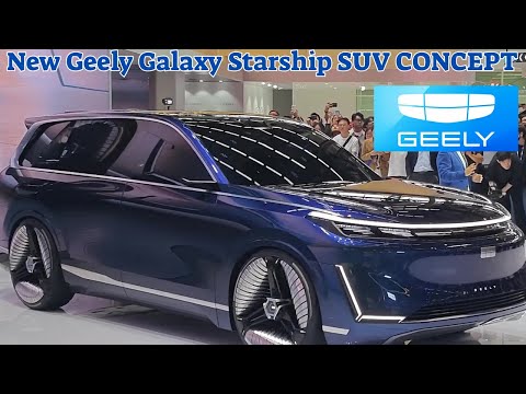 2024 Beijing Auto Show: New Geely Galaxy Starship SUV CONCEPT