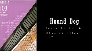 Hound Dog By Jerry Leiber & Mike Stroller - Trinity Grade 3 Piano Exam Pieces