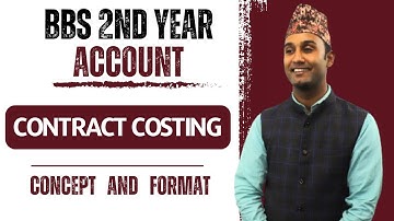 Contract Costing in Nepali || Format and Concept || BBS 2nd Year Account || NEB