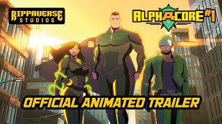 Alphacore #1 | Official Animated Trailer | Rippaverse Studios