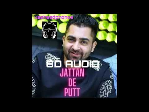 JATTAN DE PUTT - SARRY MAAN (8D AUDIO) SONG new punjabi song 2022 #sharrymaan @sharrymaa