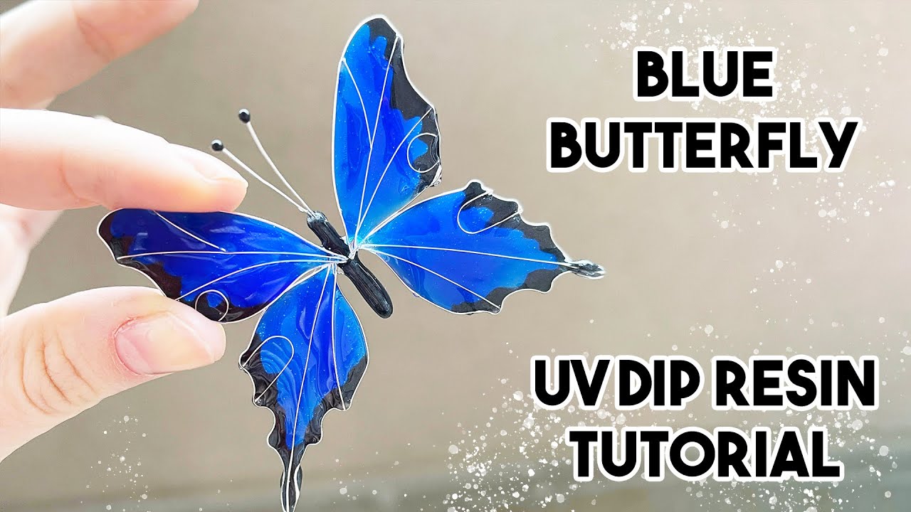 Blue Butterfly Tutorial │ Resin Art │ UV DIP Resin Tutorial YouTube