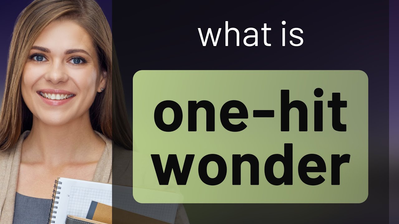 Understanding "One-Hit Wonder" in Music and Pop Culture