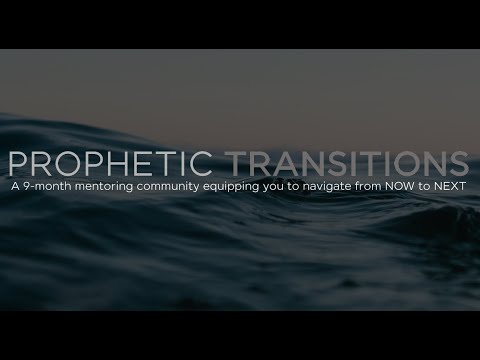 PROPHETIC TRANSITIONS Mentoring Community