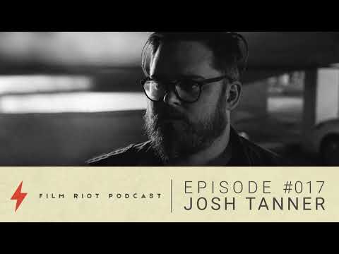 Making Short Films & Getting them Seen with Josh Tanner