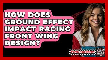 How Does Ground Effect Impact Racing Front Wing Design? - The Racing Xpert